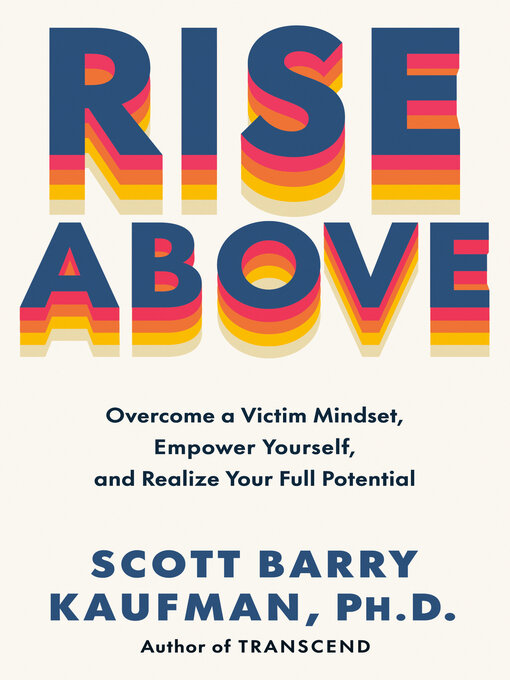Title details for Rise Above by Scott Barry Kaufman, PhD - Wait list